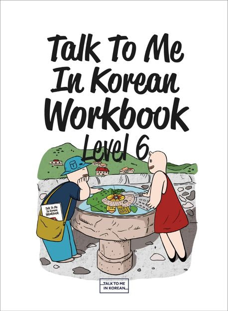 Talk To Me In Korean Workbook Level6