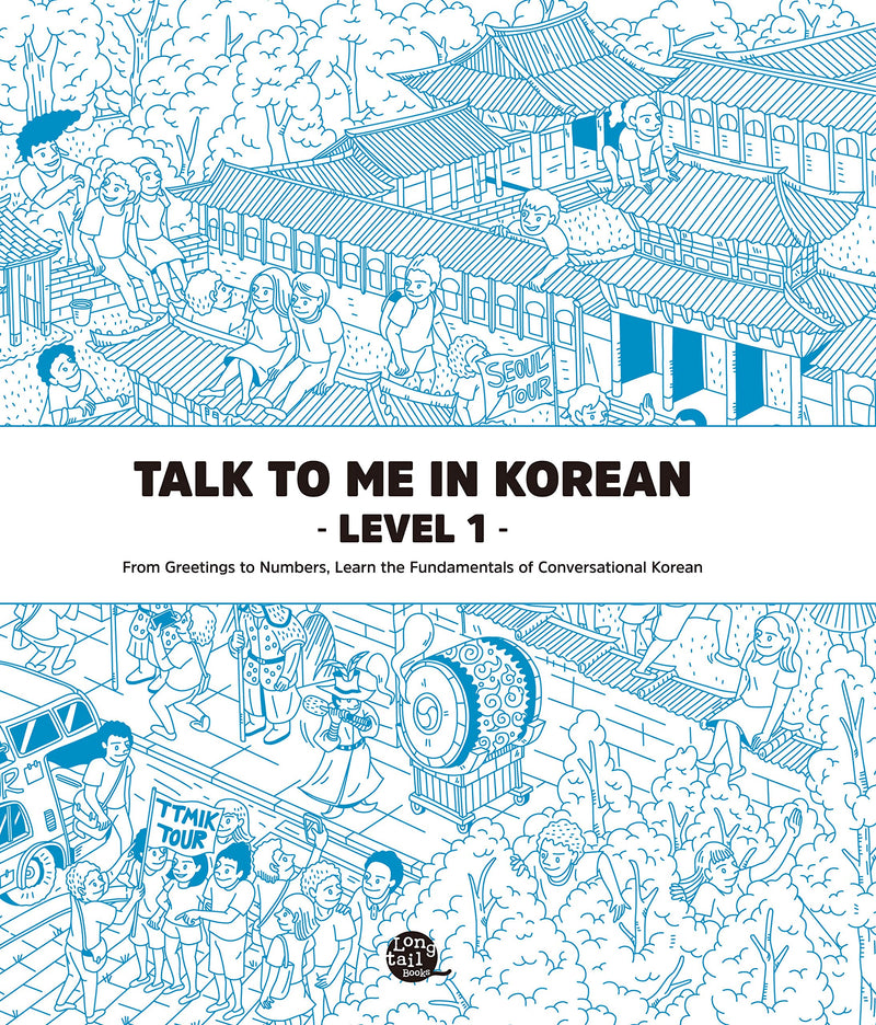 Talk To Me In Korean Level 1 (Downloadable Audio Files Included) (English and Korean Edition)